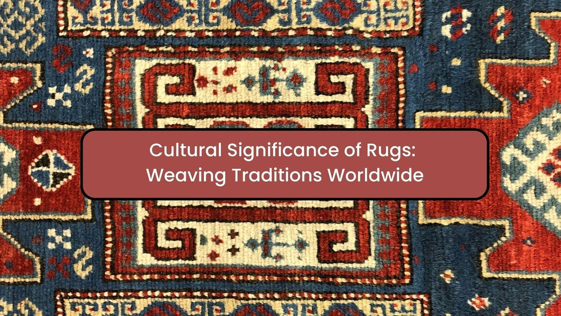 Cultural Significance of Rugs: Weaving Traditions Worldwide