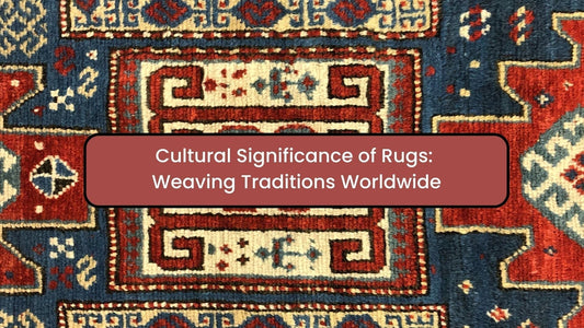 Cultural Significance of Rugs: Weaving Traditions Worldwide
